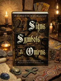 Signs, Symbols & Omens: An Illustrated Guide to Magical & Spiritual Symbolism — photo 1