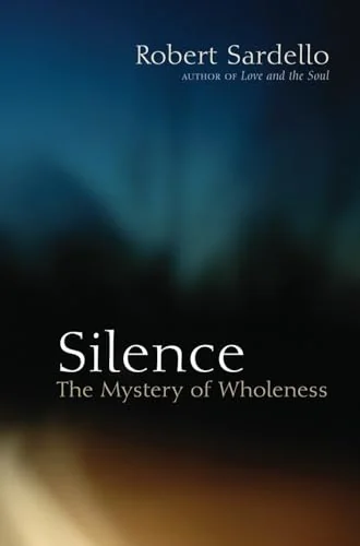 Silence: The Mystery of Wholeness — photo 3