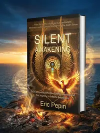 Silent Awakening: True Telepathy, Effective Energy Healing and the Journey to Infinite Awareness — photo 1