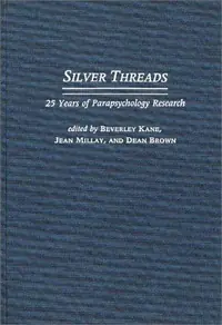 Silver Threads: 25 Years of Parapsychology Research — photo 2