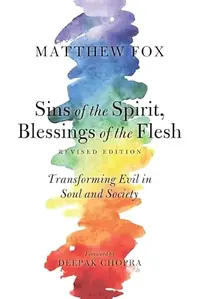 Sins of the Spirit, Blessings of the Flesh: Transforming Evil in Soul and Society (Revised) — photo 2