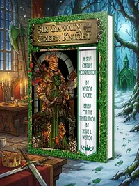Sir Gawain and the Green Knight: A 21st Century Modernization — photo 1
