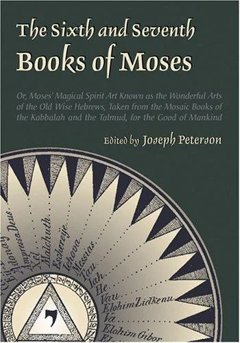 Sixth and Seventh Books of Moses (New, Expanded) Peterson, Joseph H