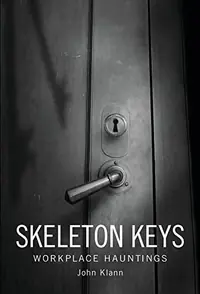 Skeleton Keys: Workplace Hauntings — photo 2