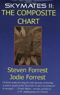 Skymates II: The Composite Chart (REV and Expanded) — photo 2