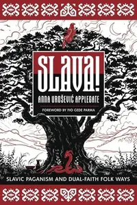 Slava!: Slavic Paganism and Dual-Faith Folk Ways — photo 2