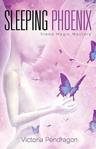 Sleeping Phoenix: Sleep Magic Mastery