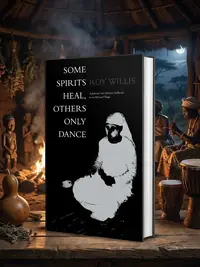 Some Spirits Heal, Others Only Dance: A Journey Into Human Selfhood in an African Village — photo 1