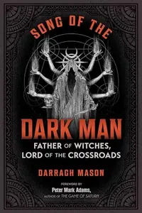 Song of the Dark Man: Father of Witches, Lord of the Crossroads — photo 2