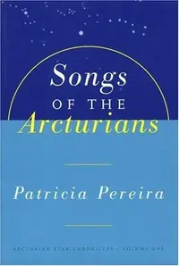 Songs Of The Arcturians (Original) Pereira, Patricia — photo 2
