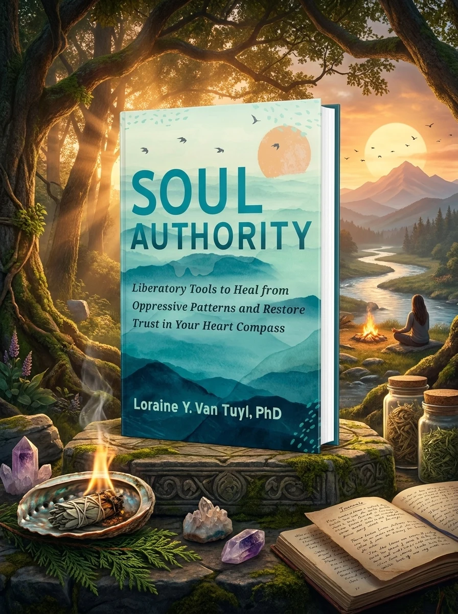 Soul Authority: Liberatory Tools to Heal from Oppressive Patterns and Restore Trust in Your Heart Compass