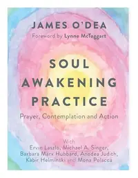 Soul Awakening Practice: Prayer, Contemplation and Action — photo 2