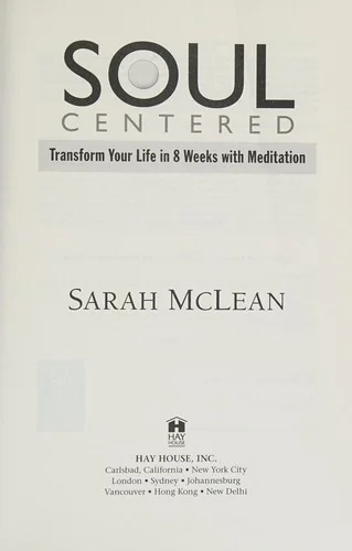 Soul-Centered: Transform Your Life in 8 Weeks with Meditation
