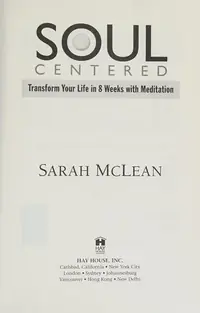 Soul-Centered: Transform Your Life in 8 Weeks with Meditation — photo 2
