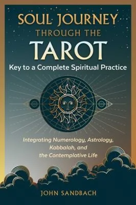 Soul Journey Through the Tarot: Key to a Complete Spiritual Practice — photo 3
