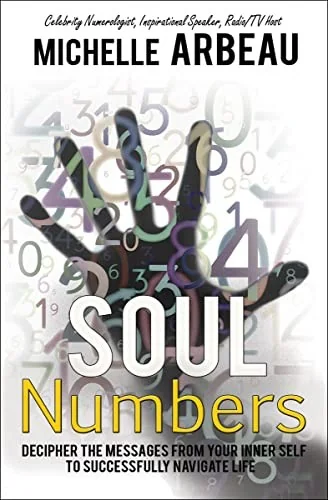 Soul Numbers: Decipher the Messages from Your Inner Self to Successfully Navigate Life — photo 3