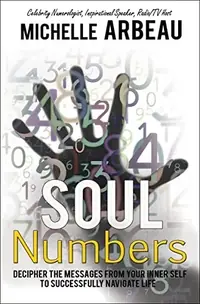 Soul Numbers: Decipher the Messages from Your Inner Self to Successfully Navigate Life — photo 2