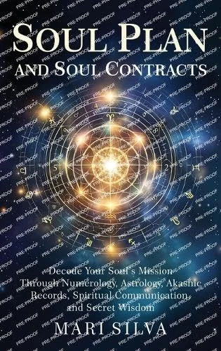 Soul Plan and Soul Contracts: Decode Your Soul's Mission Through Numerology, Astrology, Akashic Records, Spiritual Communication, and Secret Wisdom — photo 3