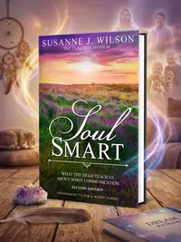 Soul Smart: What The Dead Teach Us About Spirit Communication — photo 1