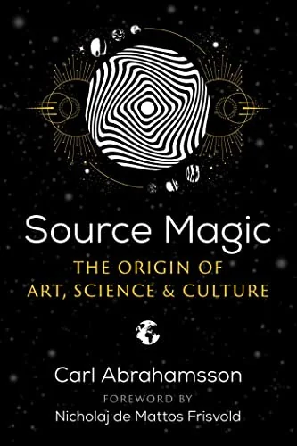 Source Magic: The Origin of Art, Science, and Culture — photo 3