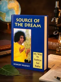 Source of the Dream: My Way to Sathya Sai Baba — photo 1