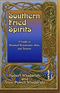 Southern Fried Spirits: A Guide to Haunted Restaurants, Inns and Taverns — photo 2