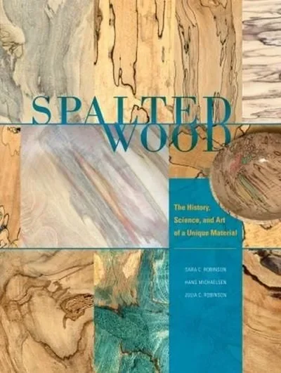 Spalted Wood: The History, Science, and Art of a Unique Material — dewey-pub:Schiffer