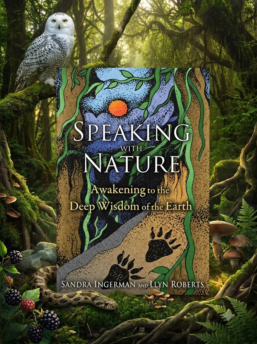 Speaking with Nature: Awakening to the Deep Wisdom of the Earth