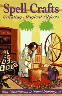 Spell Crafts: Creating Magical Objects (Revised) Cunningham, Scott — photo 2