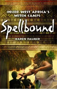 Spellbound: Inside West Africa's Witch Camps — photo 2