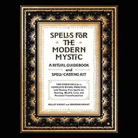 Spells for the Modern Mystic: A Ritual Guidebook and Spell-Casting Kit — photo 2