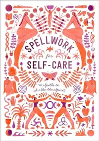 Spellwork for Self-Care: 40 Spells to Soothe the Spirit — photo 2