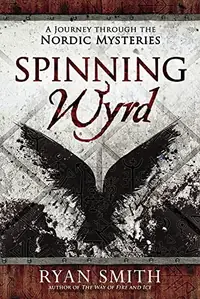Spinning Wyrd: A Journey Through the Nordic Mysteries — photo 2