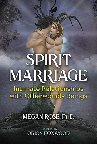 Spirit Marriage: Intimate Relationships with Otherworldly Beings — photo 3