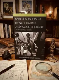 Spirit Possession in French, Haitian, and Vodou Thought: An Intellectual History — photo 1