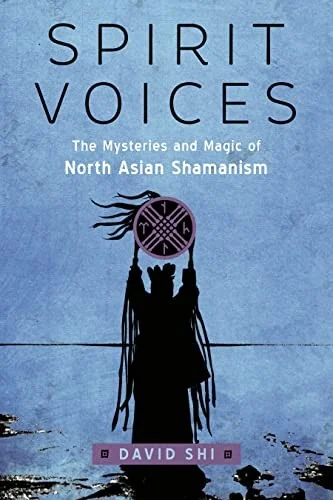 Spirit Voices: The Mysteries and Magic of North Asian Shamanism — photo 3