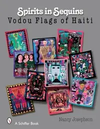 Spirits in Sequins: Vodou Flags of Haiti Josephson, Nancy — photo 2