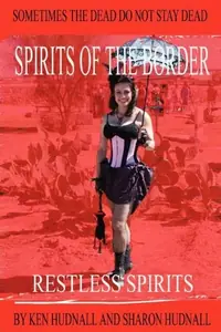 Spirits of the Border: Restless Spirits — photo 2