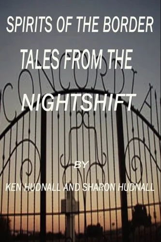 Spirits of the Border: Tales From The Night Shift