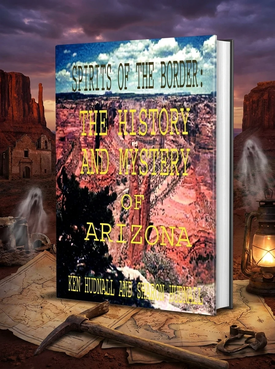 Spirits of the Border: The History and Mystery of Arizona