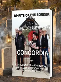 Spirits of the Border: The History and Mystery of Concordia — photo 1
