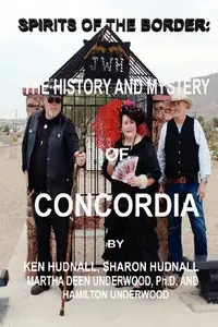 Spirits of the Border: The History and Mystery of Concordia — photo 2