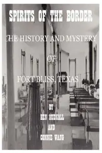 Spirits of the Border: The History and Mystery of Ft. Bliss, Texas — photo 2