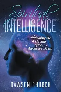 Spiritual Intelligence: Activating the 4 Circuits of the Awakened Brain — photo 2