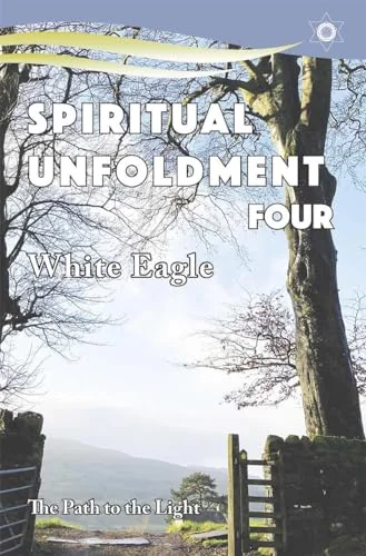 Spiritual Unfoldment 4: The Path to the Light