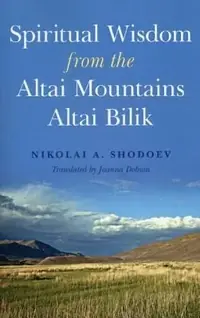 Spiritual Wisdom from the Altai Mountains — photo 2