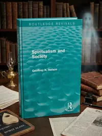Spiritualism and Society (Routledge Revivals) Nelson, G K — photo 1