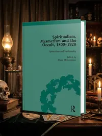 Spiritualism, Mesmerism and the Occult, 1800-1920 — photo 1