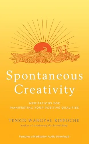 Spontaneous Creativity: Meditations for Manifesting Your Positive Qualities — photo 3