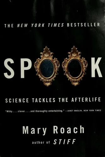 Spook: Science Tackles the Afterlife